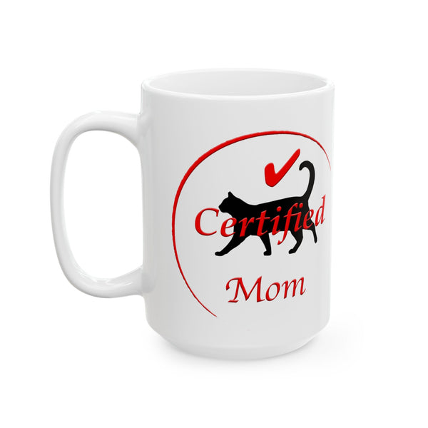Certified Cat Mom Mug (11oz/15oz)